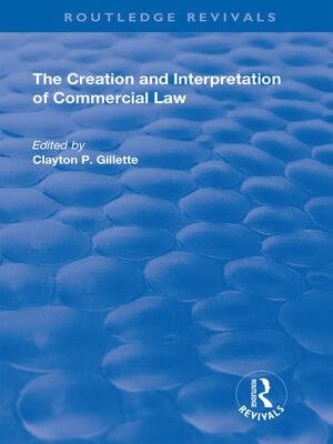 cover image of The Creation and Interpretation of Commercial Law